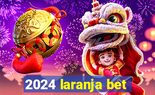 2024 laranja bet